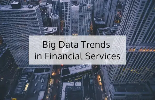 Big Data in Financial Services: Trends for 2023