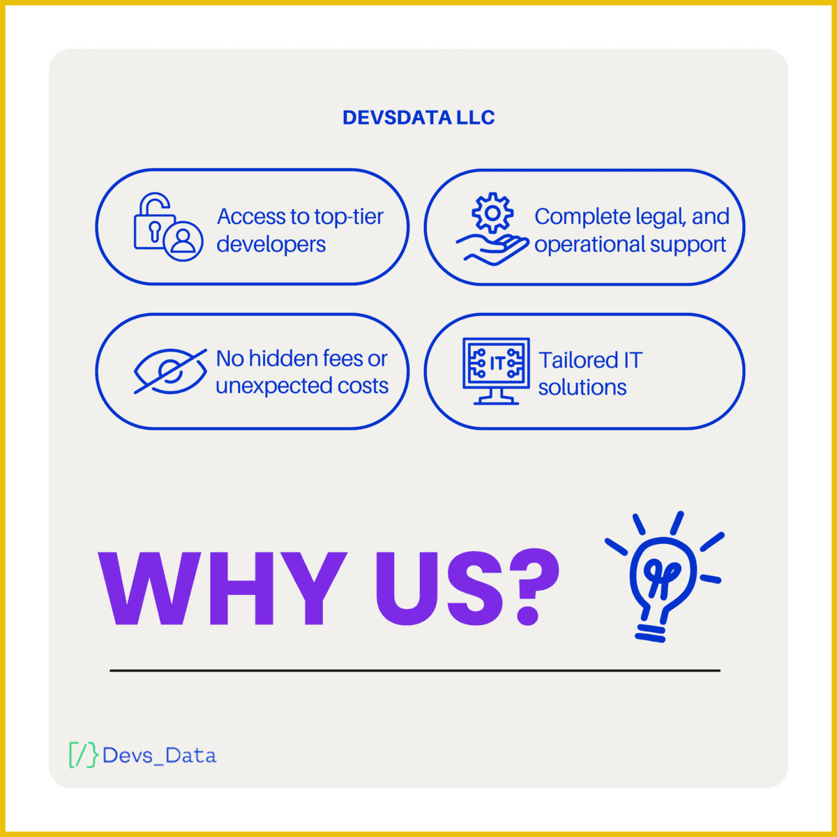 DevsData LLC Why Us infographic: Access to top-tier developers, Complete legal and operational support, No hidden fees or unexpected costs, Tailored IT solutions. testimonial