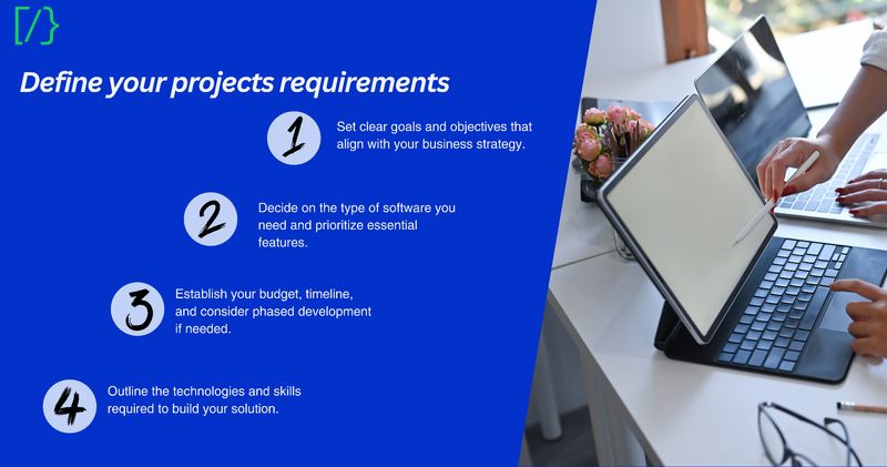 Define your projects requirements